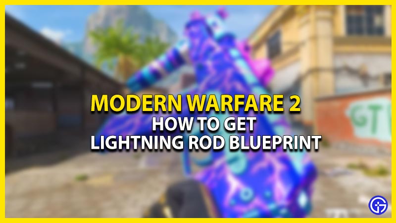 How To Get The Lightning Rod Blueprint In MW2