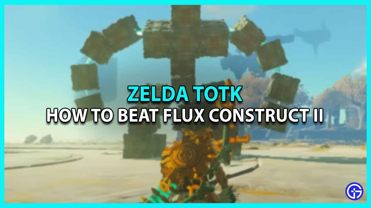 Tears Of The Kingdom Flux Construct 2 Boss Fight Guide