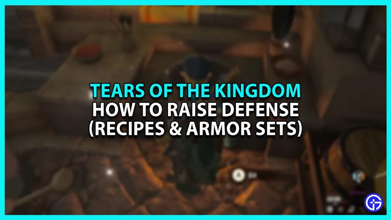 How To Raise Defense In Tears Of The Kingdom (TOTK)