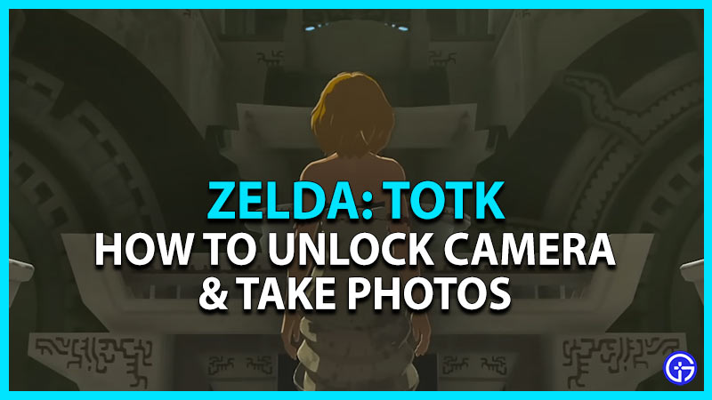 Zelda TOTK: How To Unlock Camera & Take Photos