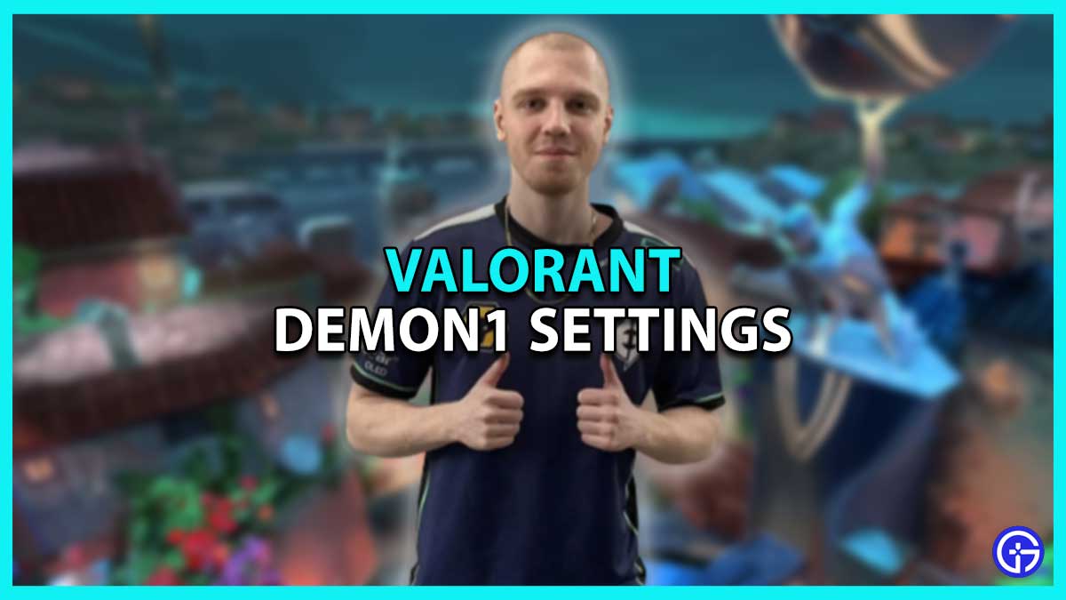 Demon1 Valorant Settings 2024 - Crosshair, Sens & Mouse Settings