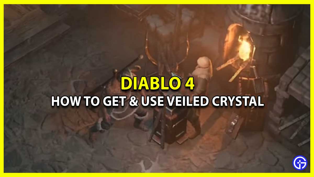Diablo 4 Veiled Crystal: How To Get & Use (Farming Guide)