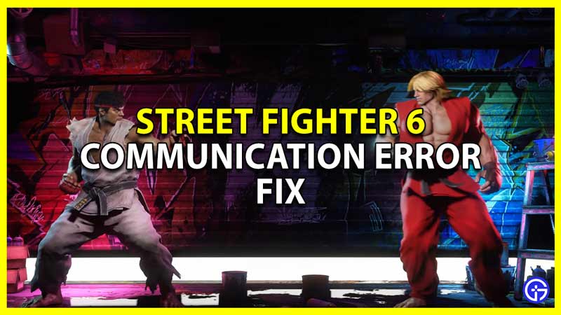 Fix Street Fighter 6 Communication Error 50200-20605