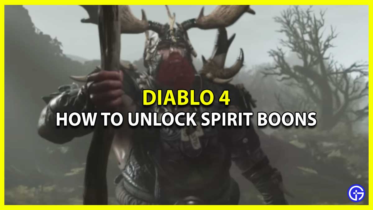How To Unlock Diablo 4 Spirit Boons For Druid