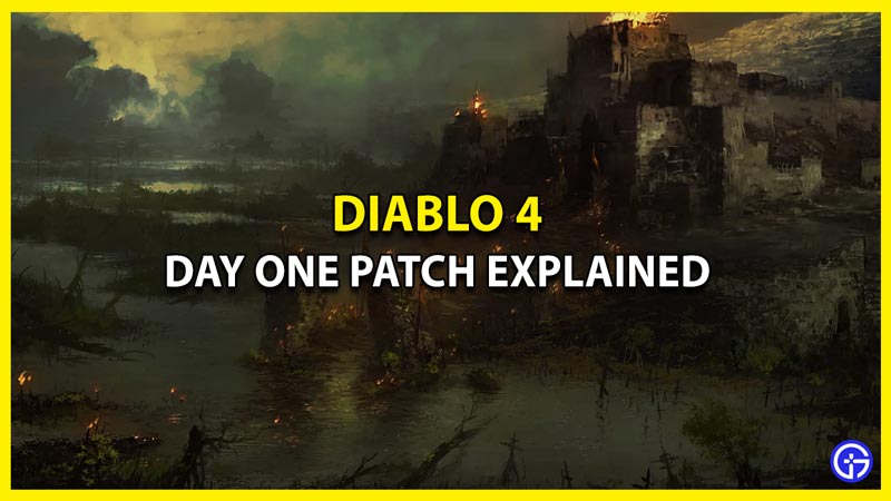 Diablo 4 Day One Patch Confirmed By Developers? (Answered)
