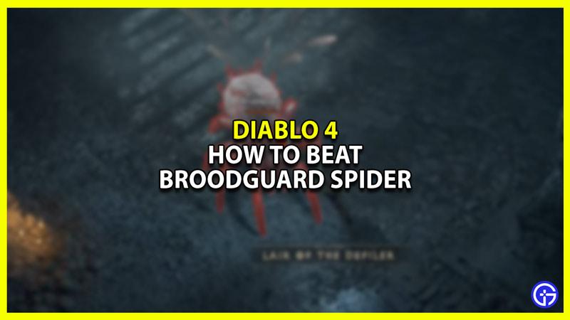 How To Beat Broodguard Spider In Diablo 4 (Boss Fight)