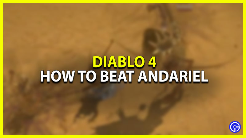 How To Beat Andariel In Diablo 4 (Tips To Defeat Boss)