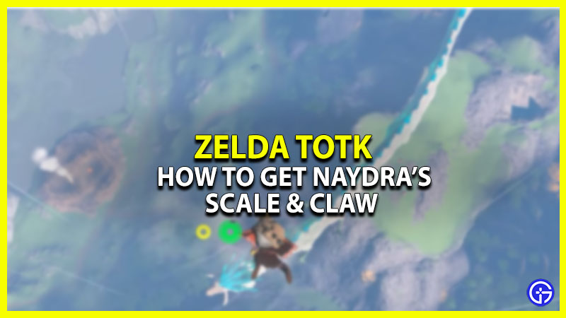 How To Find & Get Naydra Scale & Claw In Zelda TOTK