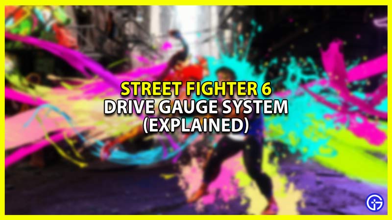 Street Fighter 6 Drive Gauge System (Explained)
