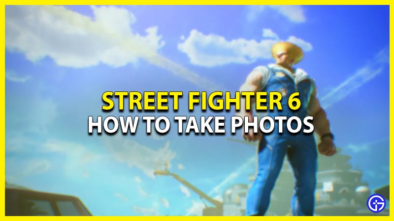 Street Fighter 6: How To Take Photos