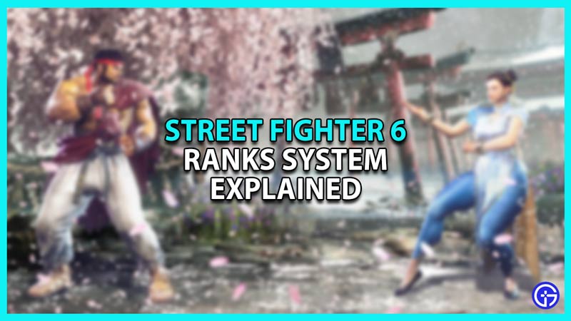 Street Fighter 6 Ranked System Guide