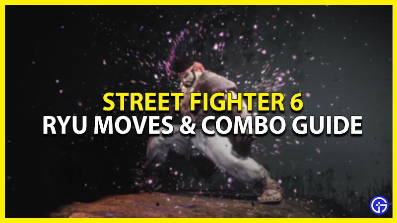 All Ryu Moves & Combos For In Street Fighter 6