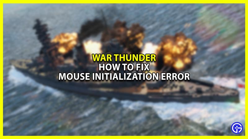 How To Fix War Thunder Mouse Initialization Error