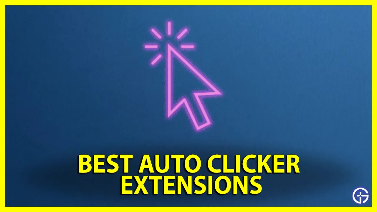 Best Free Auto Clicker Extensions For Chrome & More (2024)