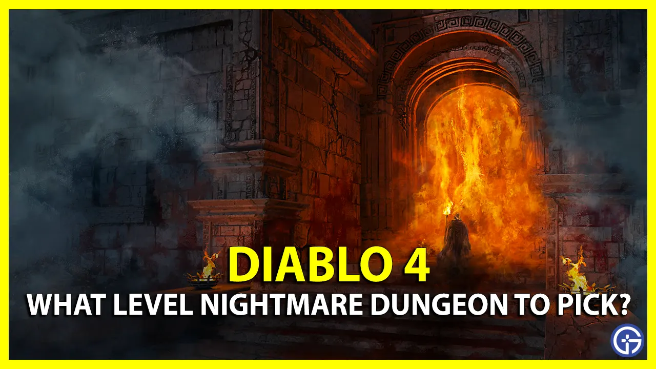 Diablo 4: What Level Nightmare Dungeon Should I Do?
