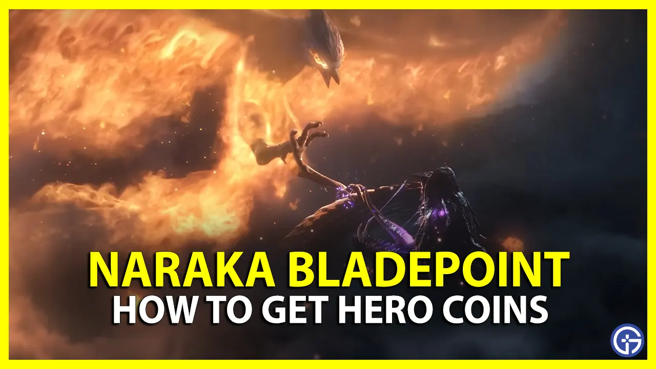 How To Get Hero Coins & Unlock Characters In Naraka Bladepoint