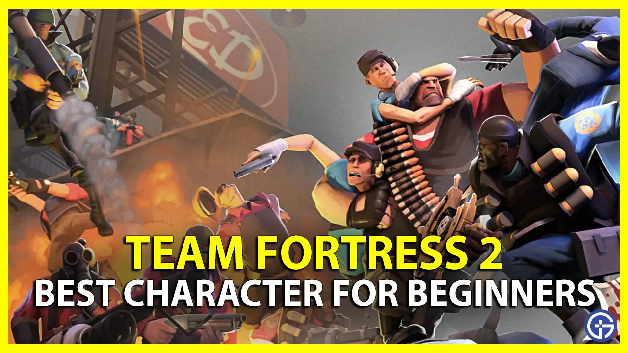 Team Fortress 2: Best Characters For Beginners