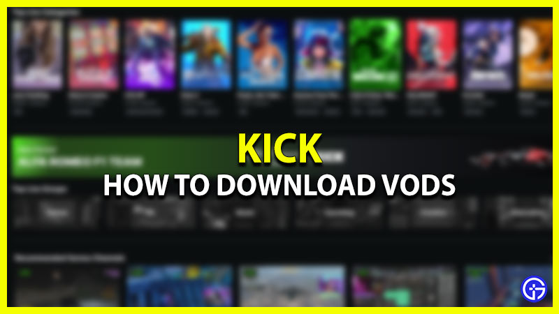 How To Download & Save Kick VODs (Windows & Mac)