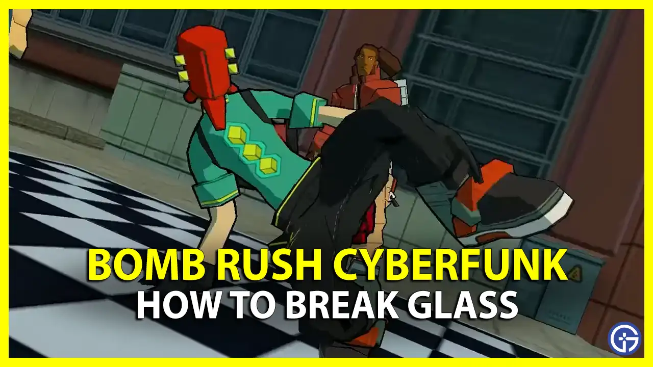 Bomb Rush Cyberfunk: How To Break Glass (Steps Guide)