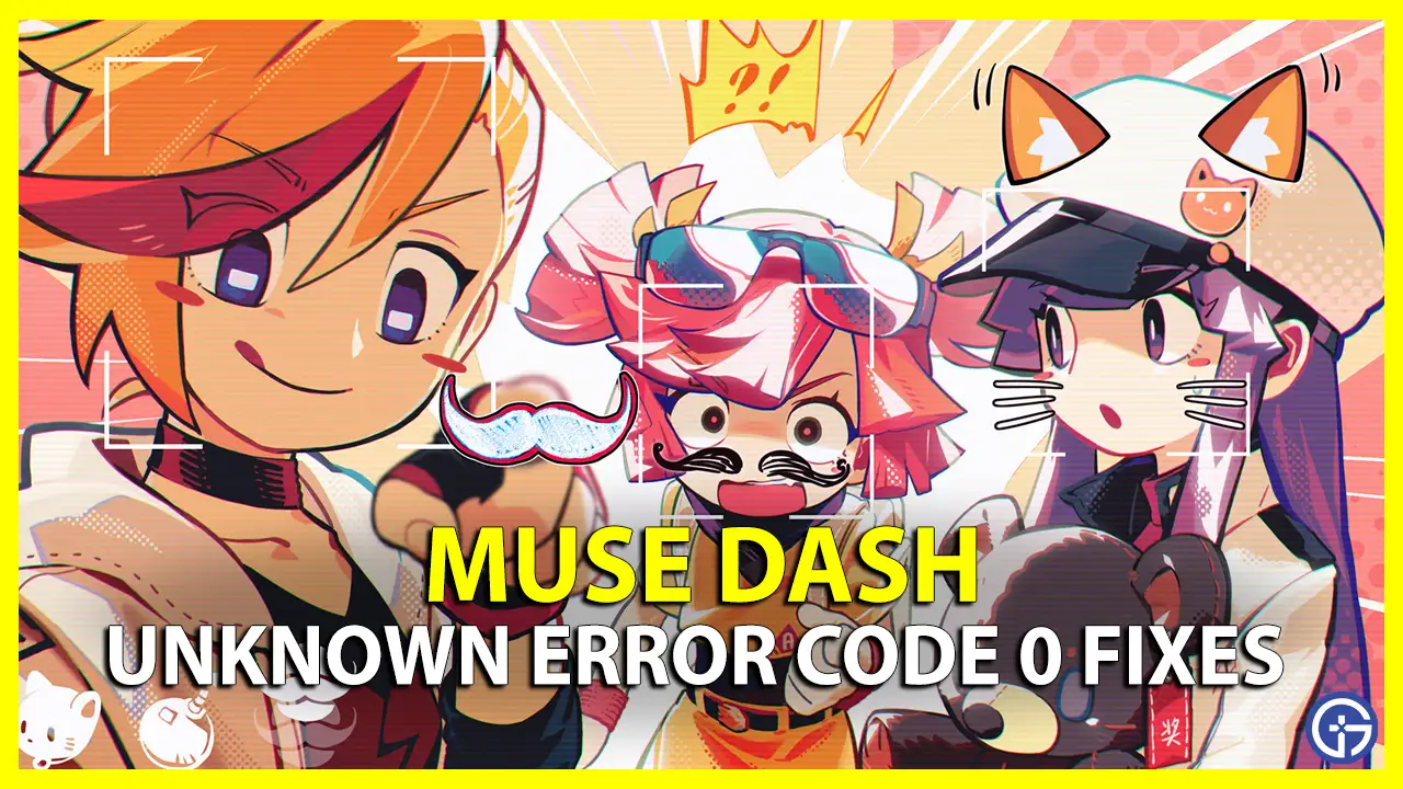 Muse Dash Unknown Error Code 0 Fix (Mobile And PC)