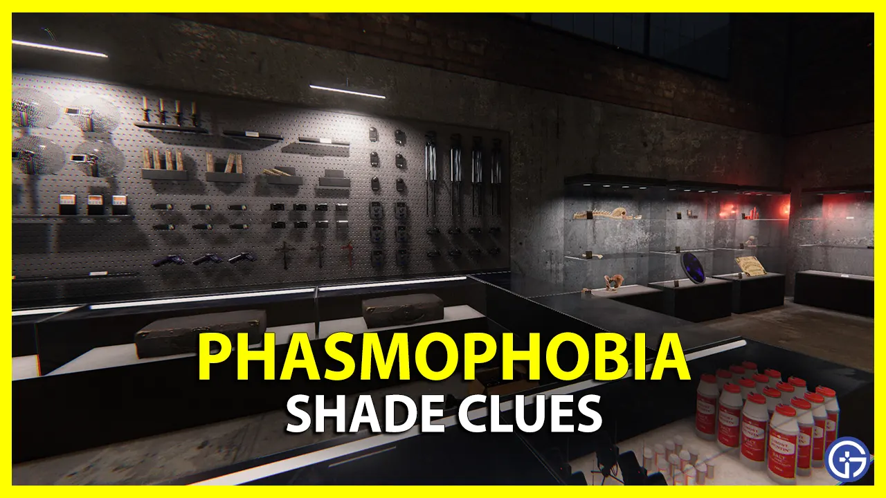 How To Identify Shade In Phasmophobia (All Clues)