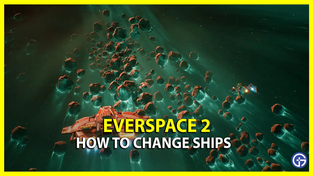 Everspace 2: How To Change Your Ships