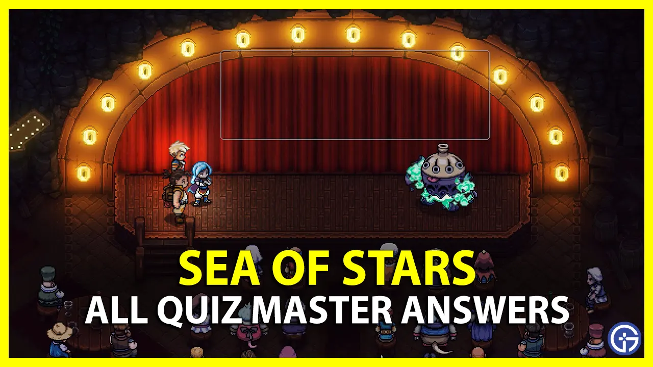 All Quiz Master Answers In Sea Of Stars