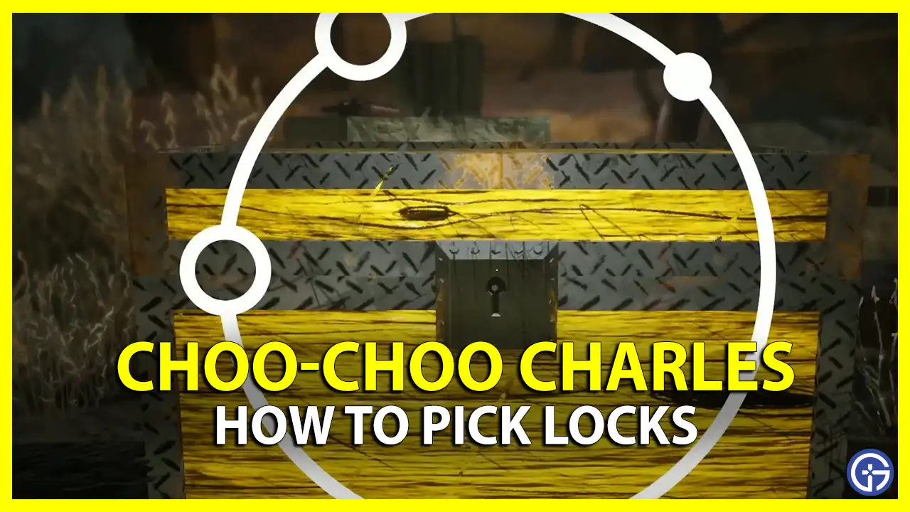 Choo-Choo Charles: How To Pick Locks (Lockpick O'Clock)