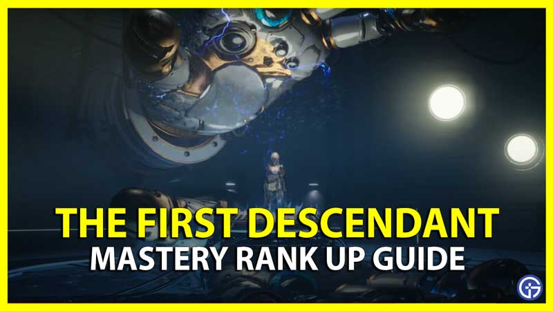 First Descendant Mastery Rank Guide: How To Level Up Fast?