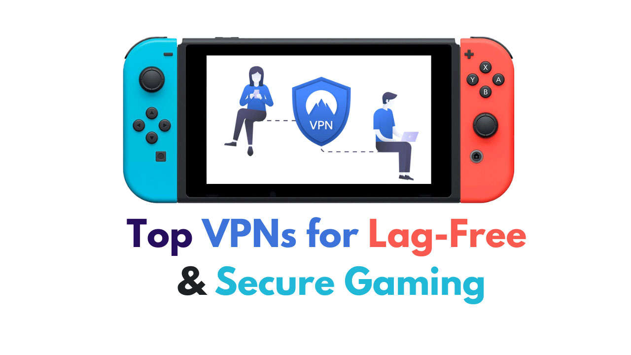 The Best VPNs to Boost Your Gaming Experience In 2024