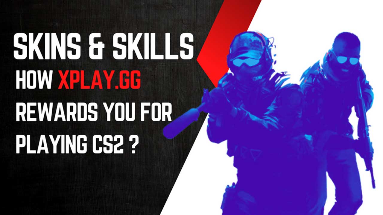 Skins & Skills: How Xplay.gg Rewards You for Playing CS2