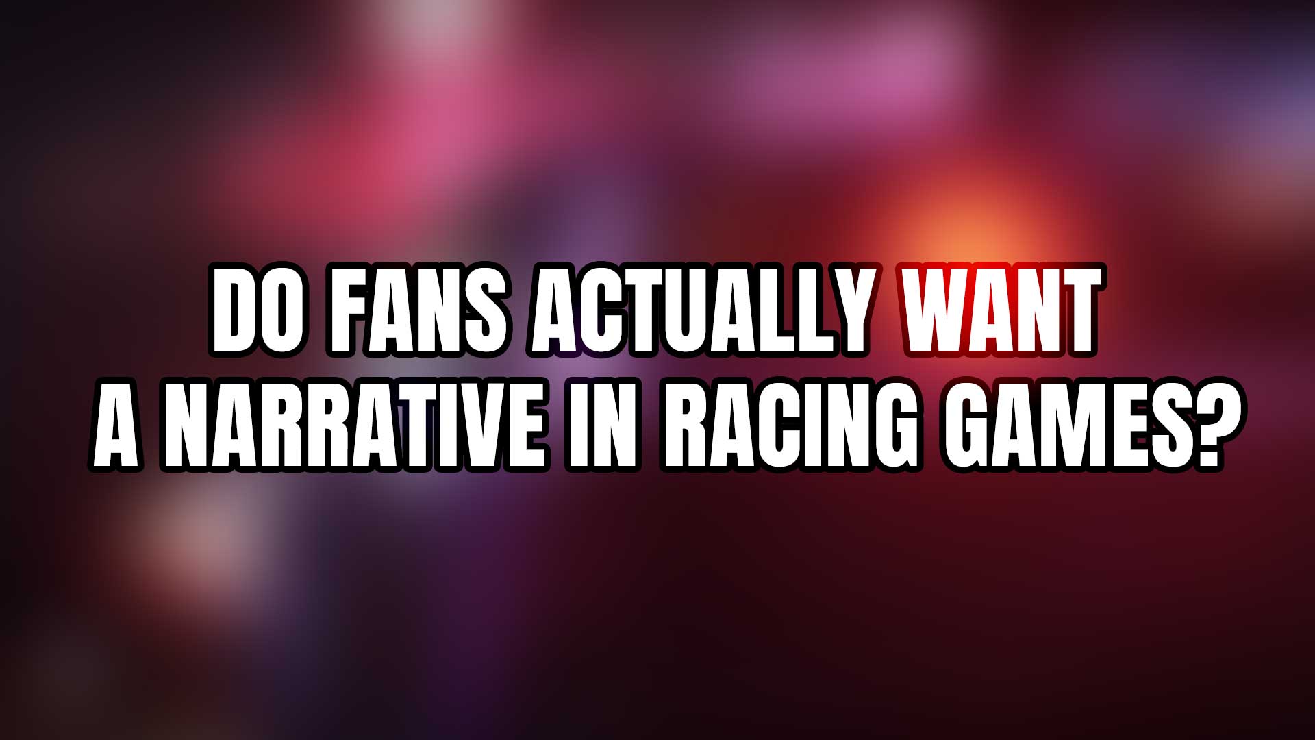 Need for Speed Stories: Do Fans Actually Want a Narrative in Racing Games?