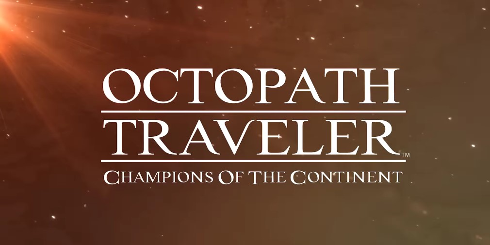 Octopath Traveler: Champions of the Continent, the prequel to the Nintendo Switch title, is out on mobile now
