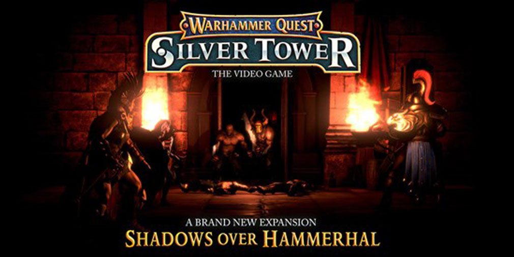 Warhammer Quest: Silver Tower releases free campaign expansion Shadows Over Hammerhal