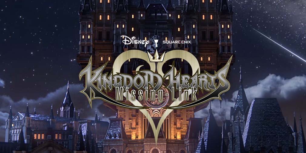 Kingdom Hearts: Missing-Link delays Android Closed Beta Test and announces new iOS CBT for next week