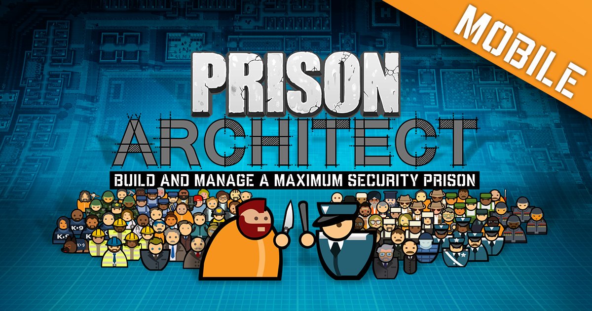 Prison Architect confirmed for release this Spring on Tablets with new trailer, Soft Launch expands