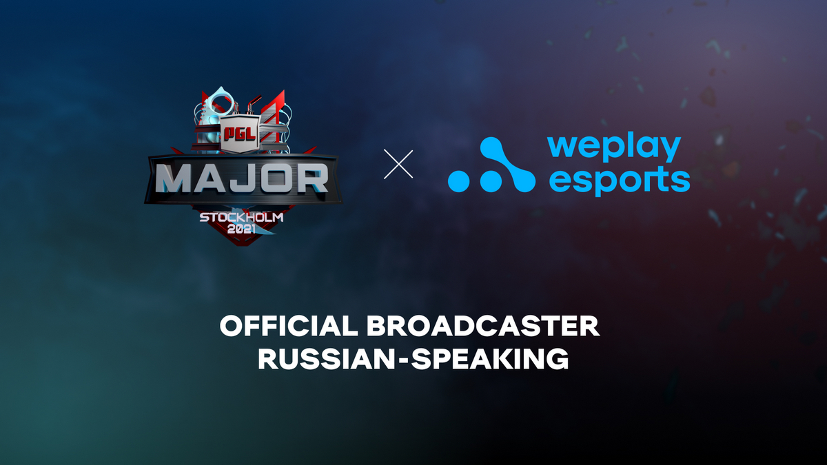 WePlay to host  the official Russian broadcast for PGL Major Stockholm 2021