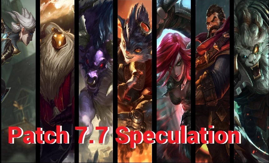 Patch 7.7 speculation
