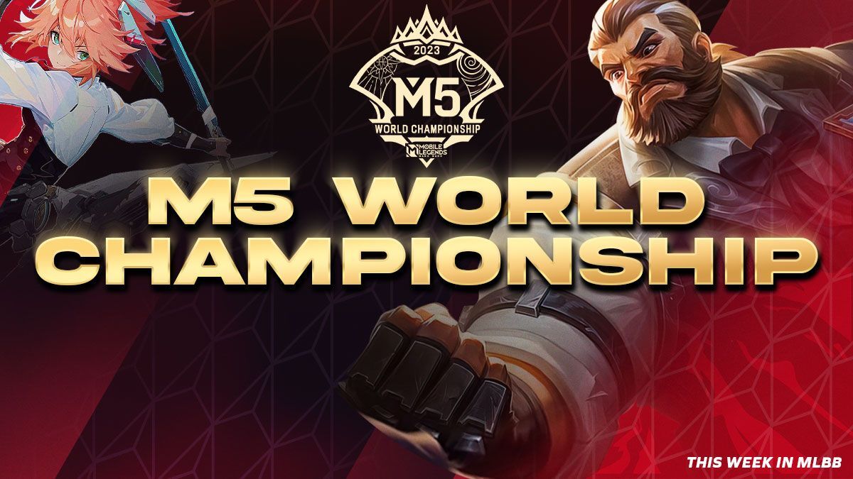 MLBB: The M5 World Championship grabs our attention this week