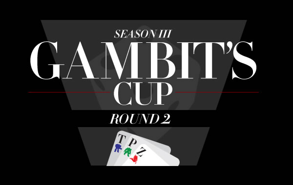 Gambit's Cup #3: Playoffs kicking off tomorrow