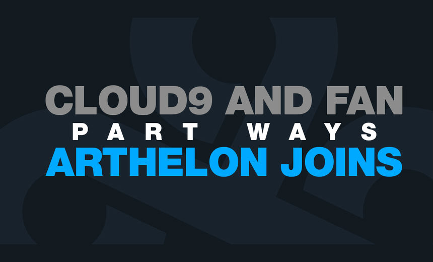 Rumors confirmed: Cloud9 parts with Fan signs Arthelon