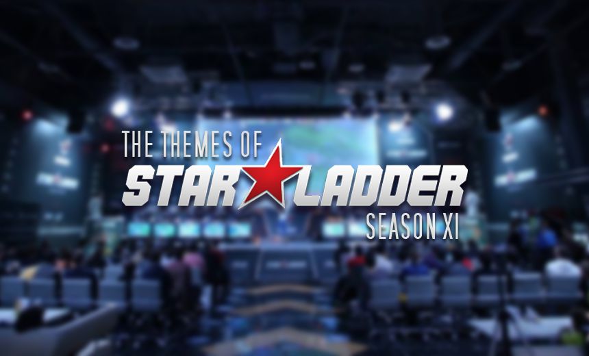 The themes of StarLadder Season XI