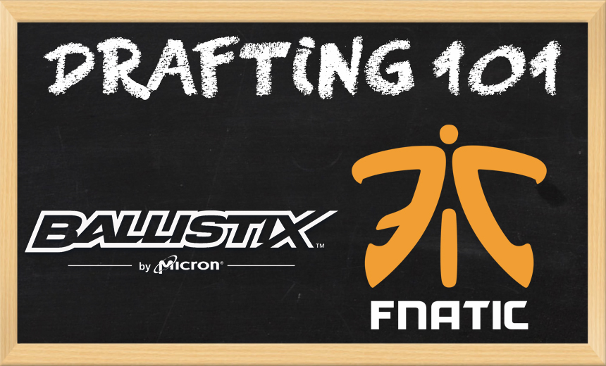 Drafting 101: #3 Ballistix Vs. Fnatic