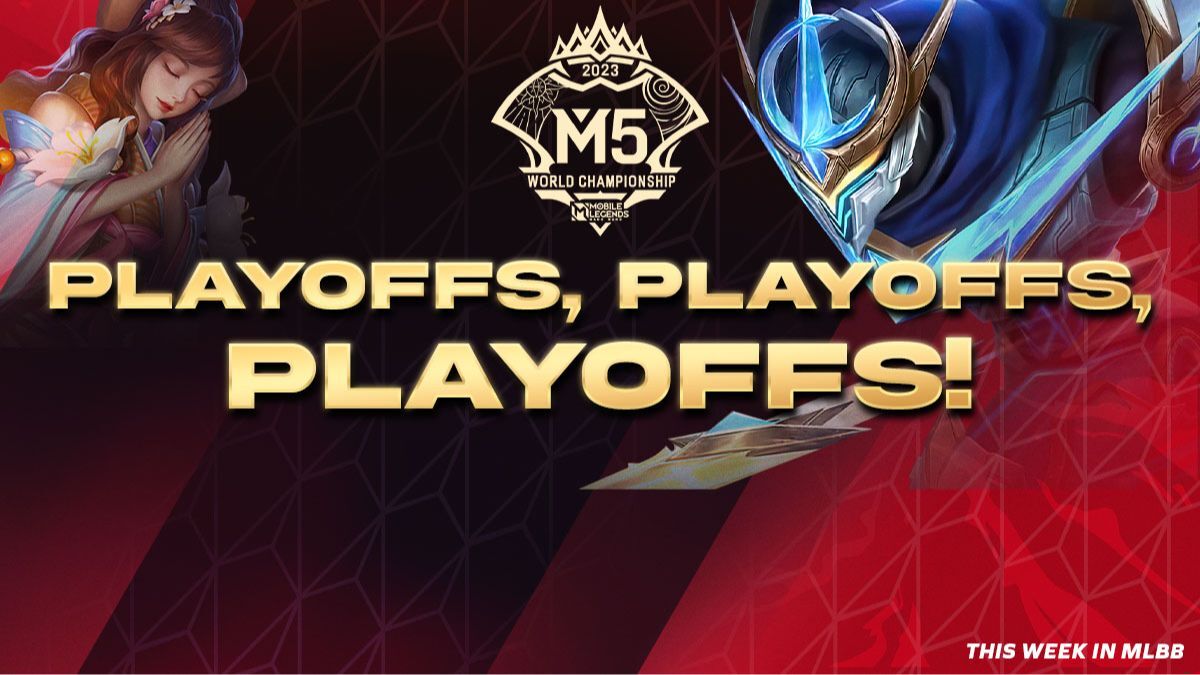 MLBB this week is all about the M5 World Championship playoffs