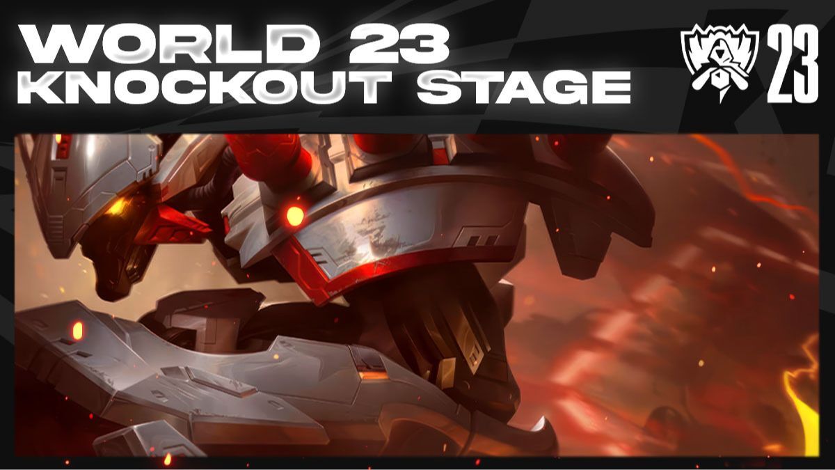 What are we watching this week: Worlds 2023 Knockout Stage