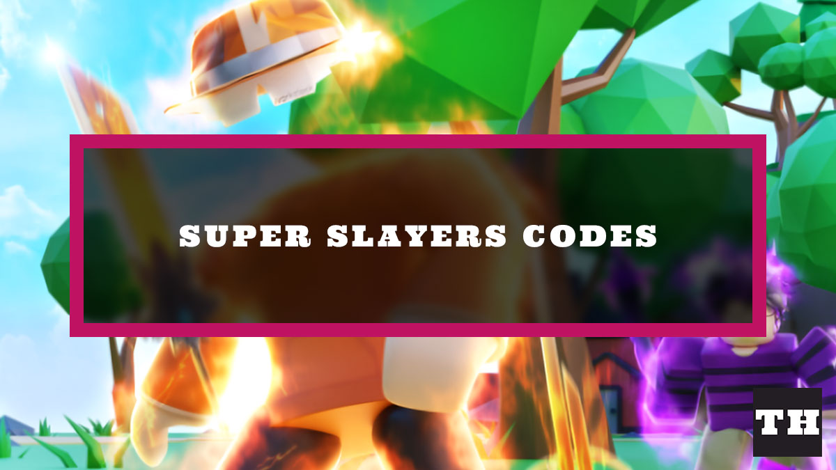 Super Slayers Codes