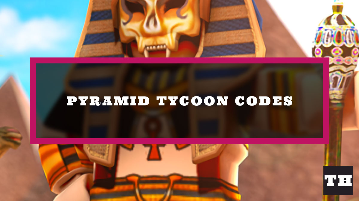 Mega Pyramid Tycoon Codes