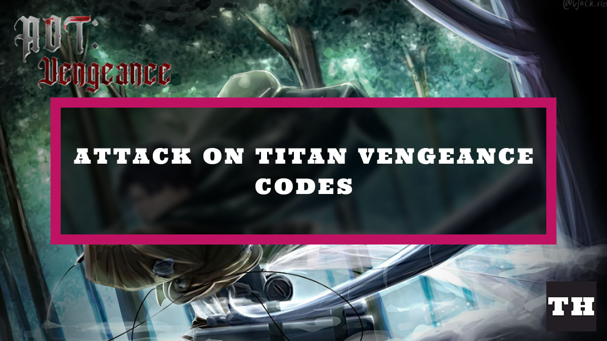 Attack on Titan Vengeance Codes