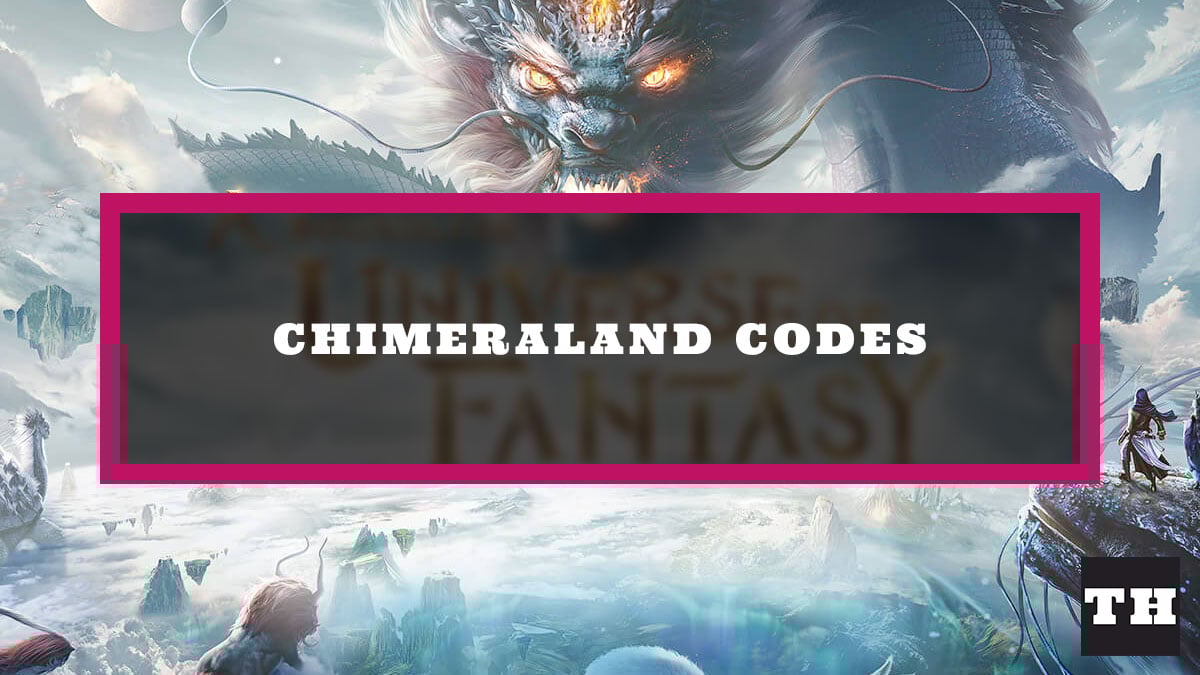 Chimeraland Codes