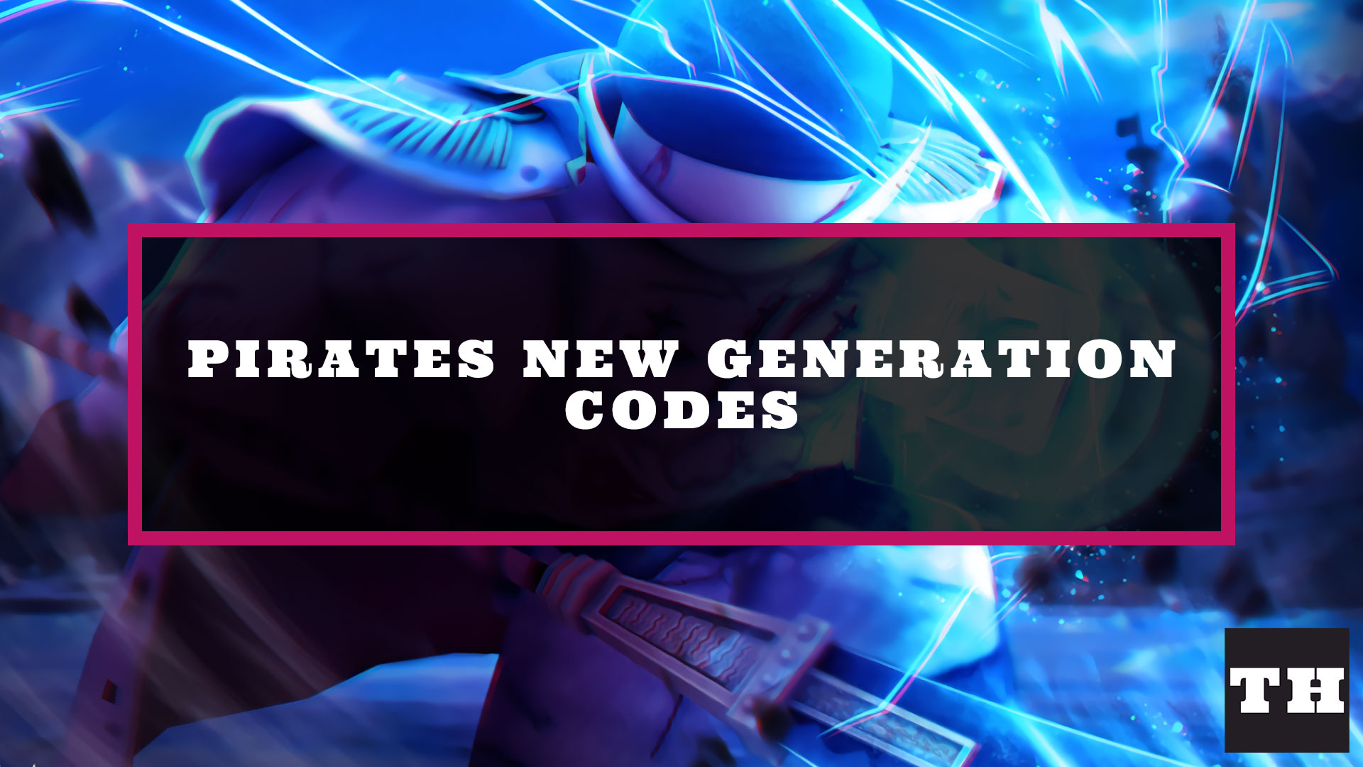 Pirates New Generation Codes